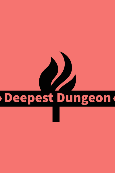 Deepest Dungeon